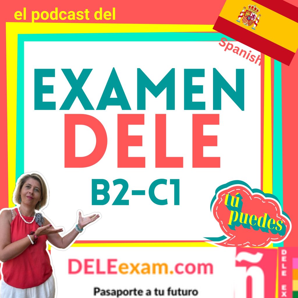 Podcast para saber todo sobre el examen DELE