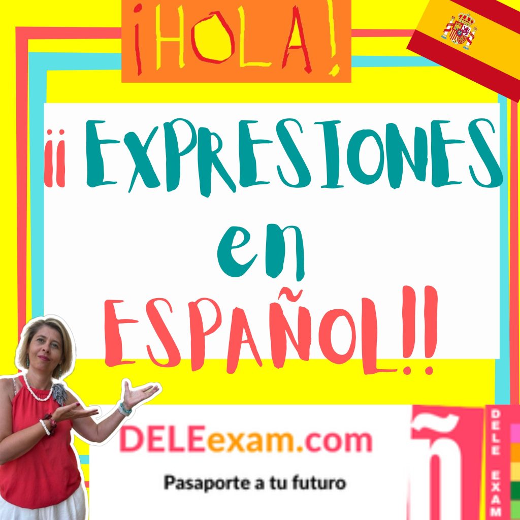Expresiones en español: significado, uso, origen, etc.